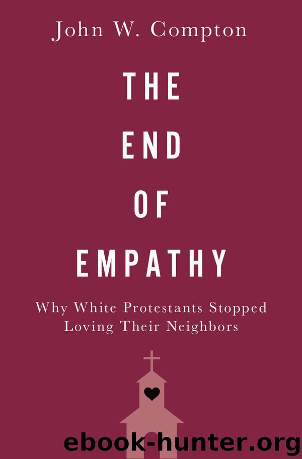 The End of Empathy by John W. Compton