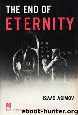 The End of Eternity (Jerry eBooks) by Isaac Asimov