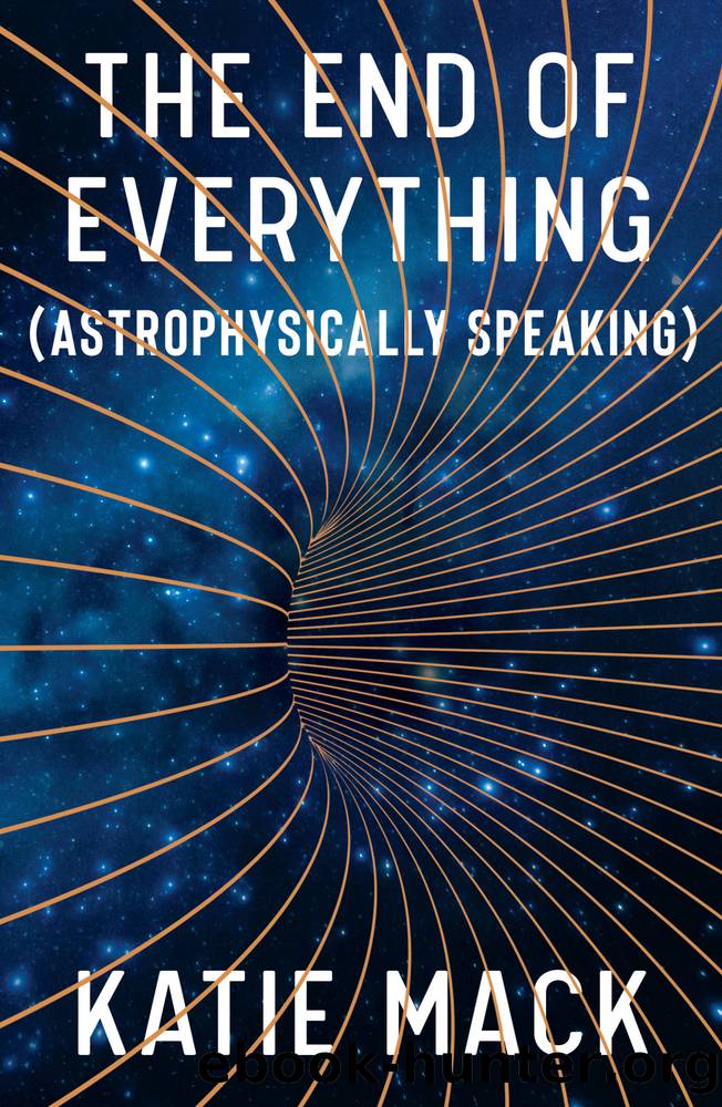 The End of Everything by Katie Mack