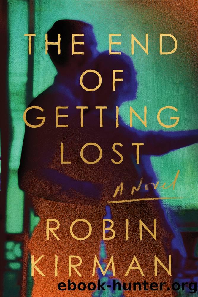 The End of Getting Lost by Robin Kirman