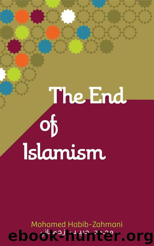 The End of Islamism by Habib-Zahmani Mohamed