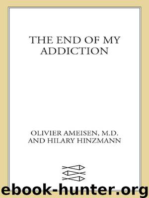 The End of My Addiction by Ameisen M.D. Olivier