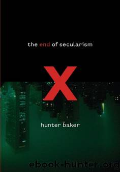 The End of Secularism by Baker Hunter