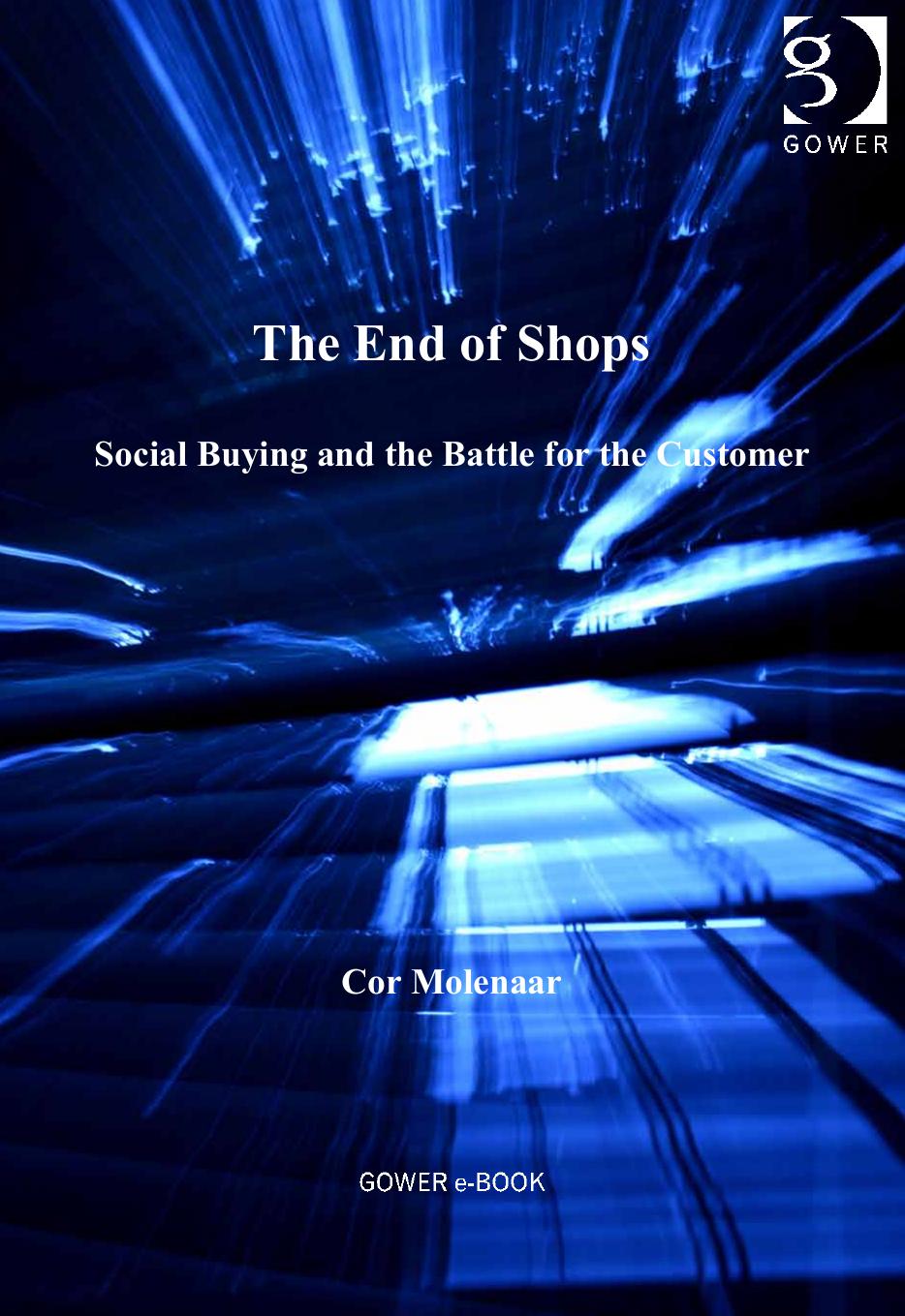 The End of Shops: Social Buying and the Battle for the Customer by Cor Molenaar