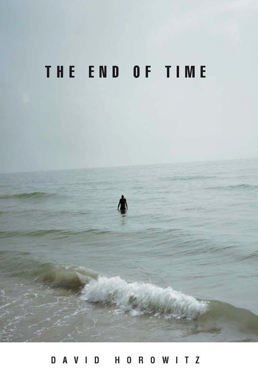 The End of Time by David Horowitz