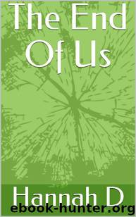 The End of Us by D Hannah
