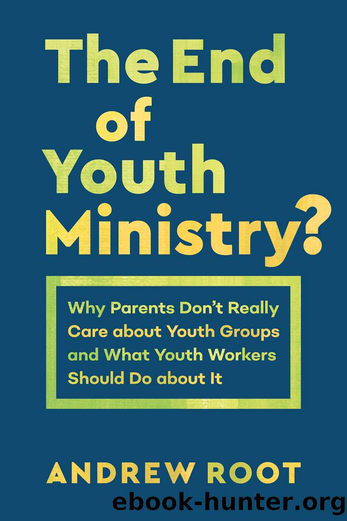 The End of Youth Ministry? by Andrew Root