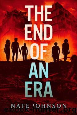 The End of an Era (The End of Everything Book 3) by Nate Johnson