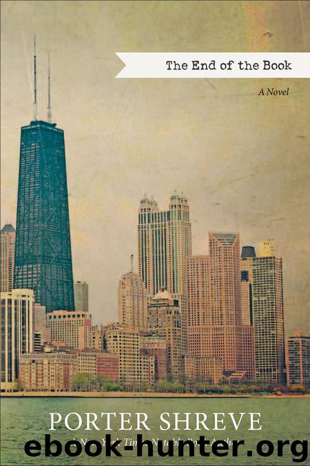 The End of the Book (Yellow Shoe Fiction) by Porter Shreve