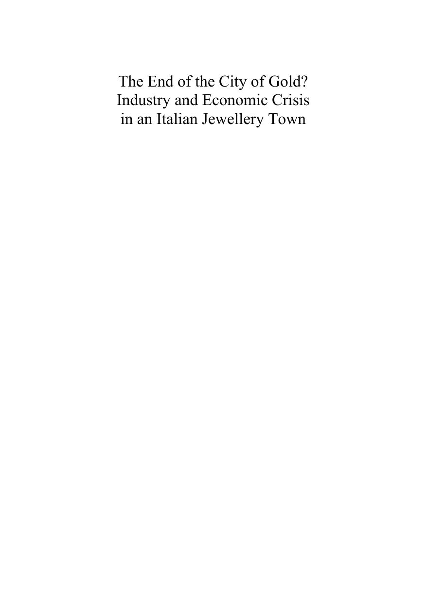 The End of the City of Gold? Industry and Economic Crisis in an Italian Jewellery Town : Industry and Economic Crisis in an Italian Jewellery Town by Michele Filippo Fontefrancesco