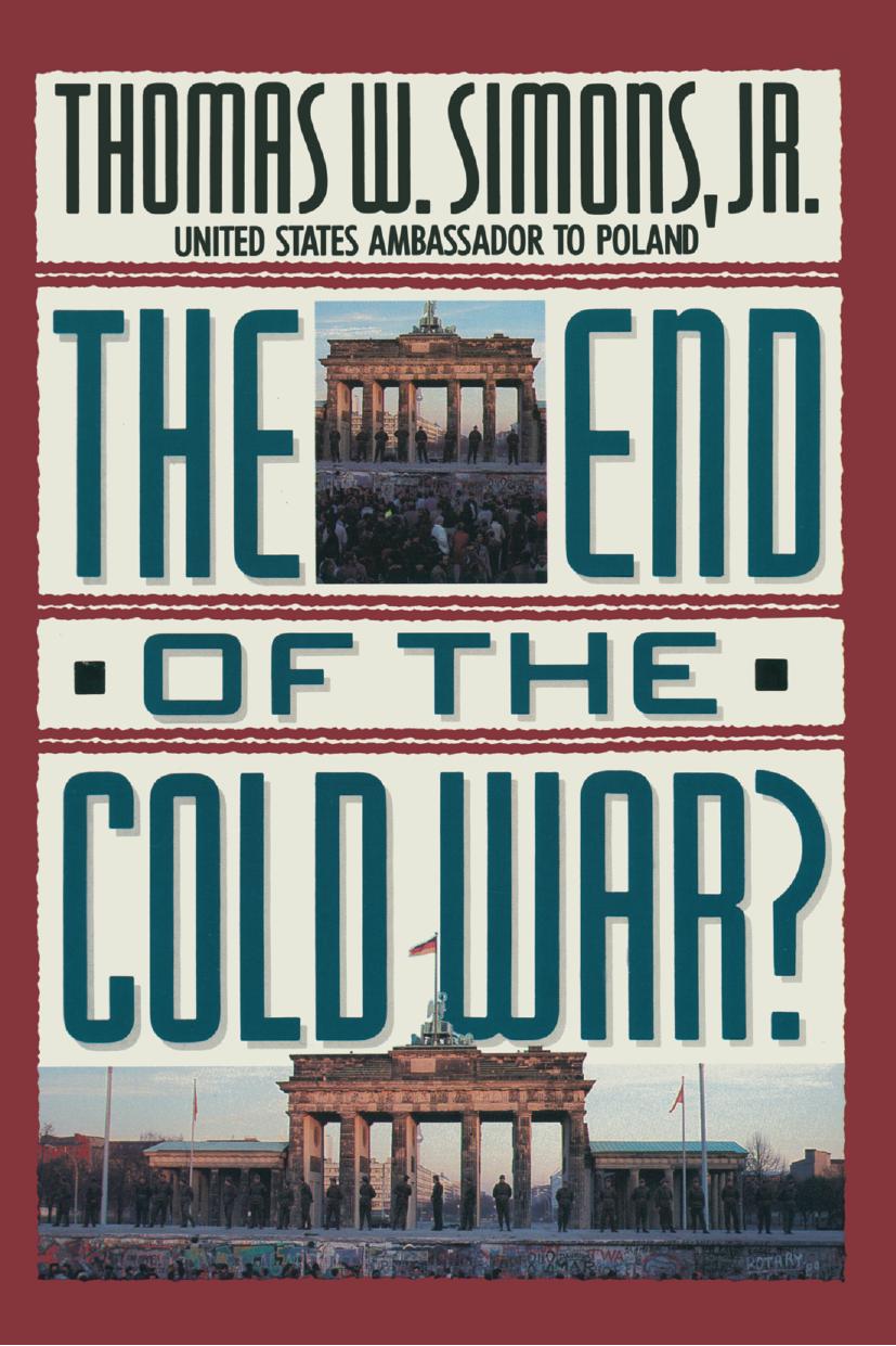 The End of the Cold War? by Thomas W. Simons Jr. (auth.)
