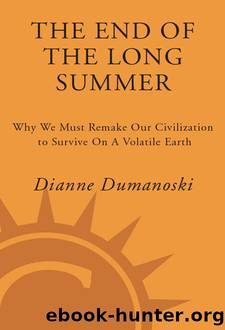 The End of the Long Summer by Dianne Dumanoski