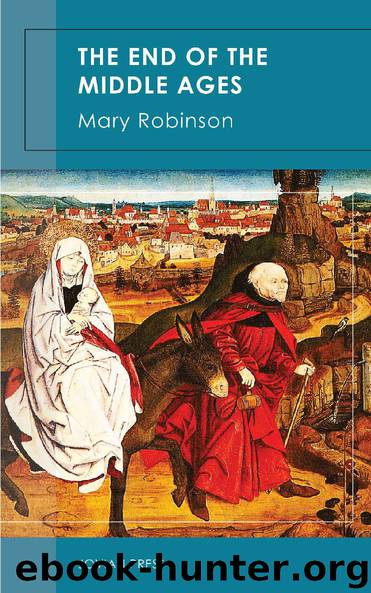 The End of the Middle Ages by Mary Robinson