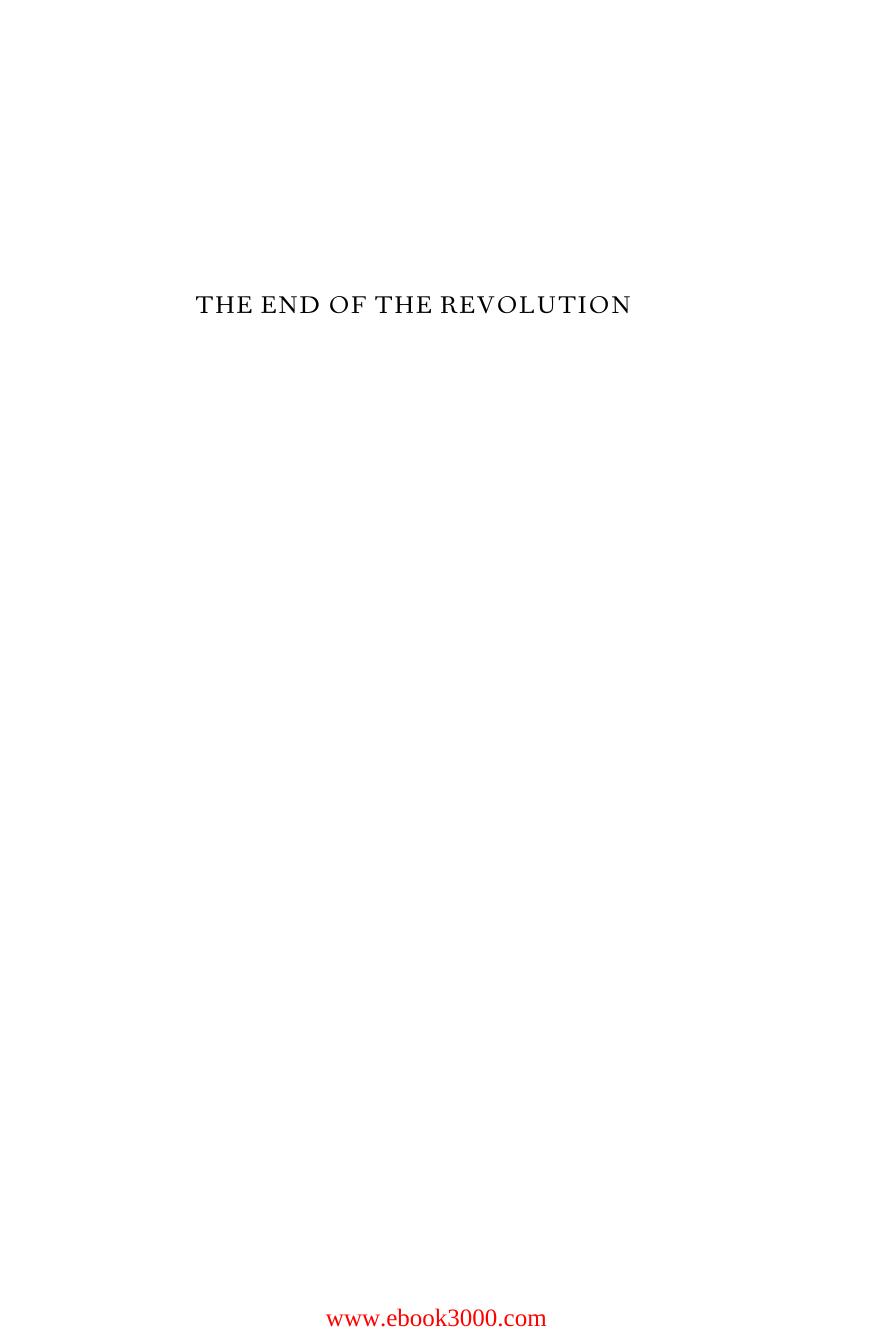 The End of the Revolution: China and the Limits of Modernity by Unknow