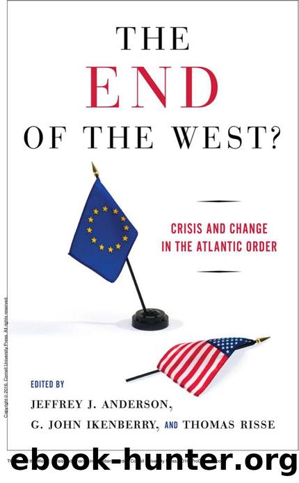 The End of the West? : Crisis and Change in the Atlantic Order by Jeffrey J. Anderson; G. John Ikenberry; Thomas Risse