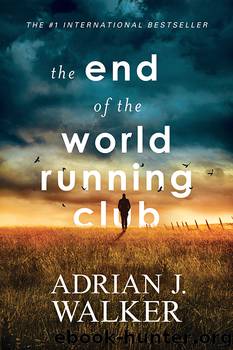The End of the World Running Club by Adrian J. Walker