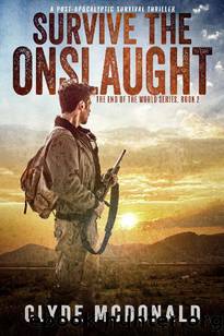 The End of the World Series | Book 2 | Survive The Onslaught by McDonald Clyde