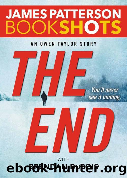 The End: An Owen Taylor Story by James Patterson & Brendan DuBois