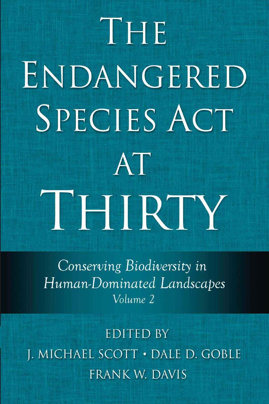 The Endangered Species Act at Thirty: Vol. 2: Conserving Biodiversity in Human-Dominated Landscapes by J. Michael Scott Dale D. Goble Frank W. Davis