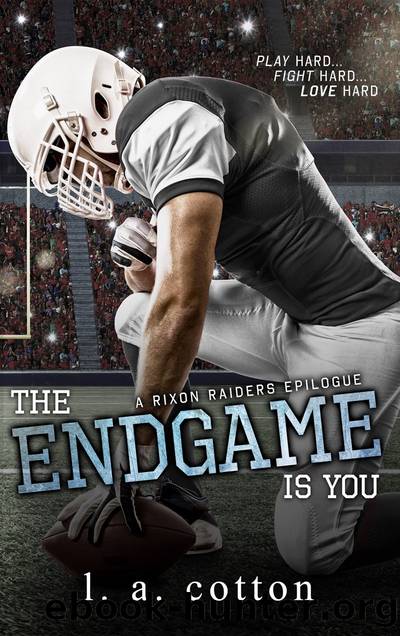 The Endgame Is You by L. A. Cotton