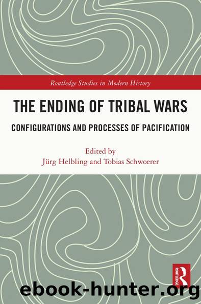 The Ending of Tribal Wars by Jürg Helbling Tobias Schwoerer