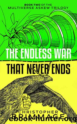 The Endless War That Never Ends by Christopher Brimmage