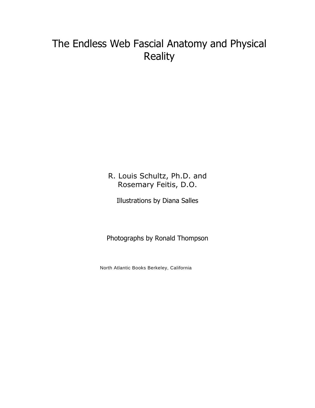 The Endless Web: Fascial Anatomy and Physical Reality by R. Louis Schultz Rosemary Feitis