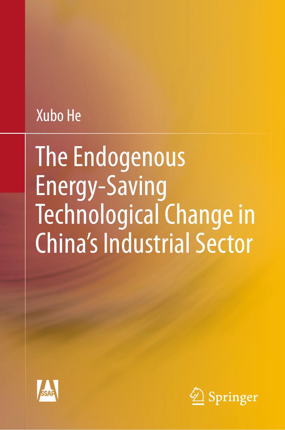 The Endogenous Energy-Saving Technological Change in China's Industrial Sector by Xubo He