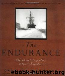 The Endurance: Shackleton's Legendary Antarctic Expedition by Caroline Alexander