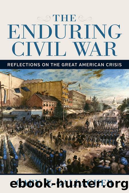 The Enduring Civil War by Gary W. Gallagher
