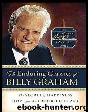 The Enduring Classics of Billy Graham by Billy Graham