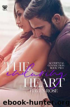 The Enduring Heart (Accidental Connection Book 2) by Haven Rose