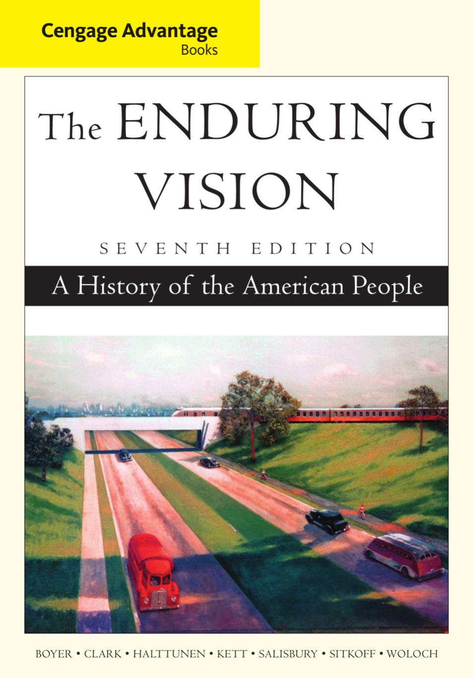 The Enduring Vision: a History of the American People by Paul S. Boyer Clifford E. Clark Karen Halttunen Joseph F. Kett Neal Salisbury