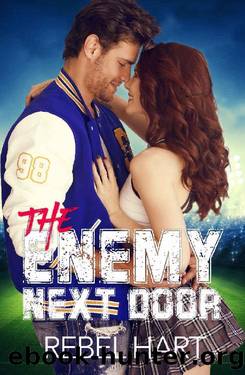 The Enemy Next Door: A Small Town Friends-To-Lovers Sports Romance (The Football Boys Book 2) by Rebel Hart