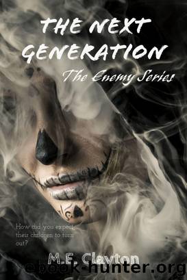 The Enemy Next Generation (1) Series by M.E. Clayton