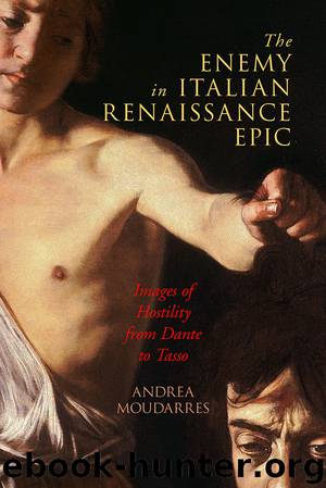 The Enemy in Italian Renaissance Epic by Andrea Moudarres;