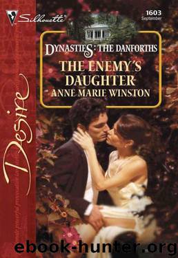 The Enemy's Daughter (Dynasties: The Danforths Book 9) by Anne Marie Winston