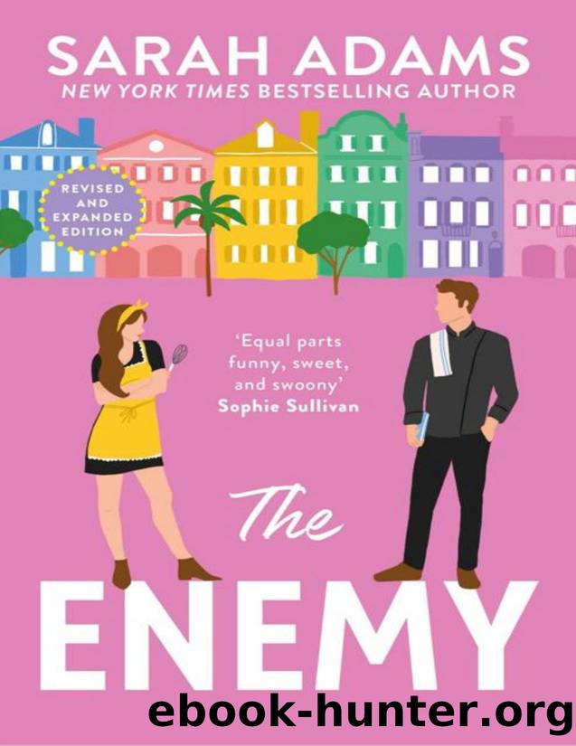 The Enemy: An EXTENDED edition rom-com from the author of the TikTok sensation THE CHEAT SHEET (It Happened in Charleston Book 2) by Sarah Adams