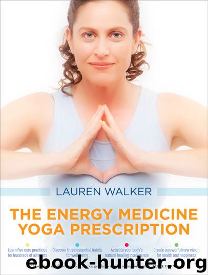 The Energy Medicine Yoga Prescription by Lauren Walker