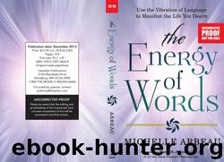 The Energy of Words: Use the Vibration of Language to Manifest the Life You Desire by Michelle Arbeau