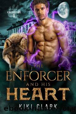 The Enforcer and His Heart (Kincaid Pack Book 5) by Kiki Clark