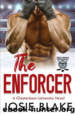 The Enforcer: An Opposites Attract Hockey Romance (Chesterboro University Book 5) by Josie Blake