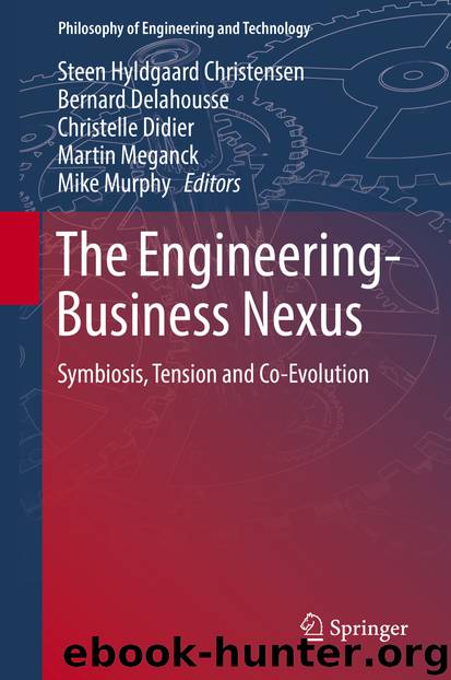 The Engineering-Business Nexus by Steen Hyldgaard Christensen & Bernard Delahousse & Christelle Didier & Martin Meganck & Mike Murphy