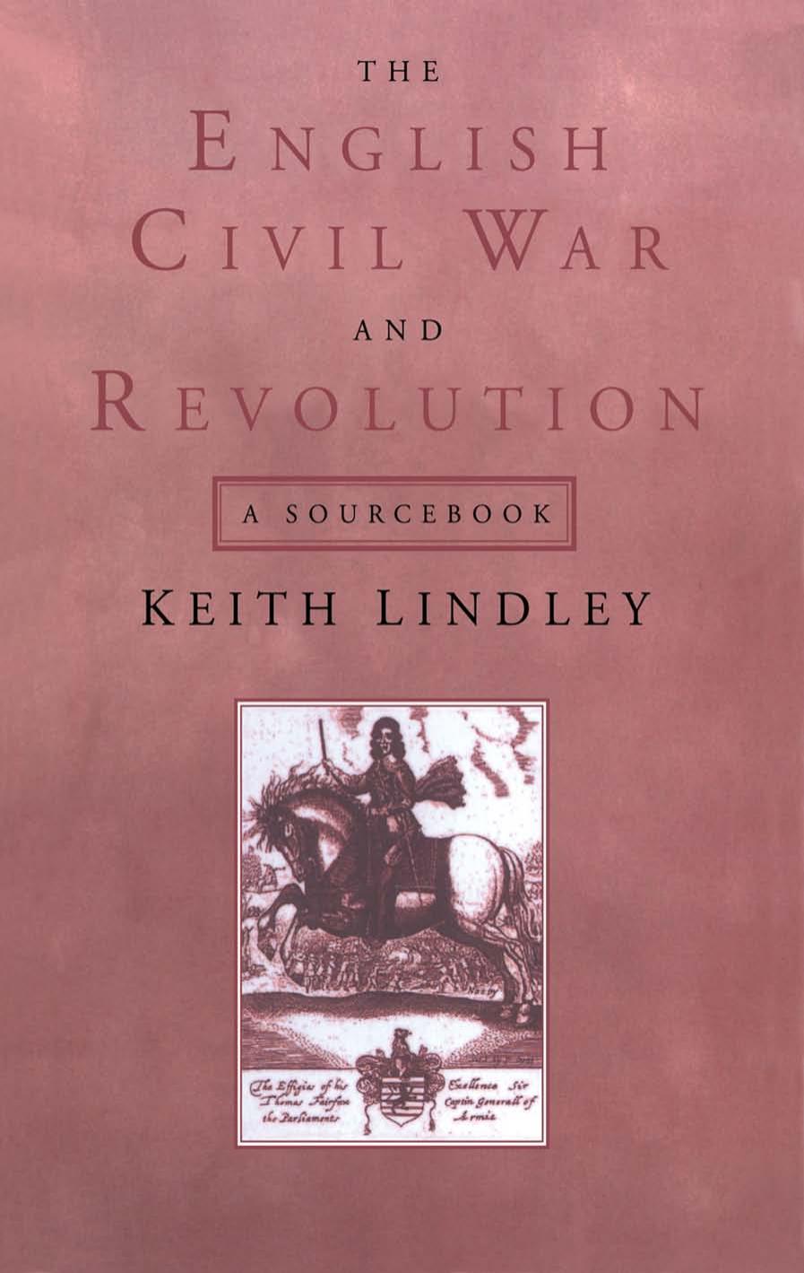 The English Civil War and Revolution: A Sourcebook by Keith Lindley