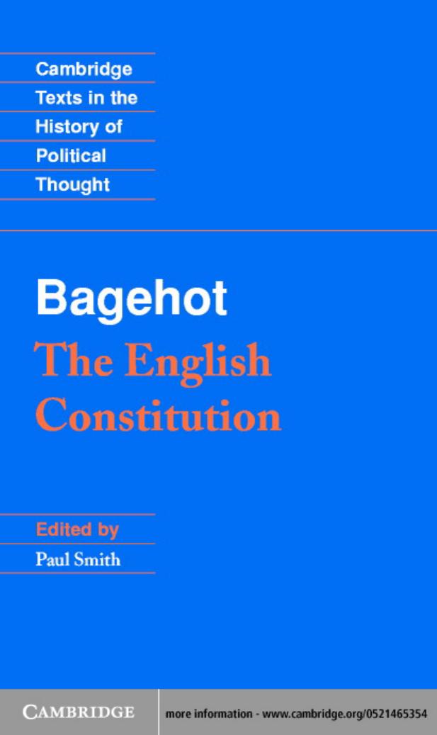 The English Constitution (Cambridge Texts in the History of Political Thought) by Walter Bagehot Paul Smith (editor)