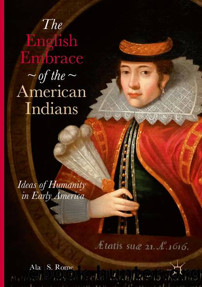 The English Embrace of the American Indians by Alan S. Rome