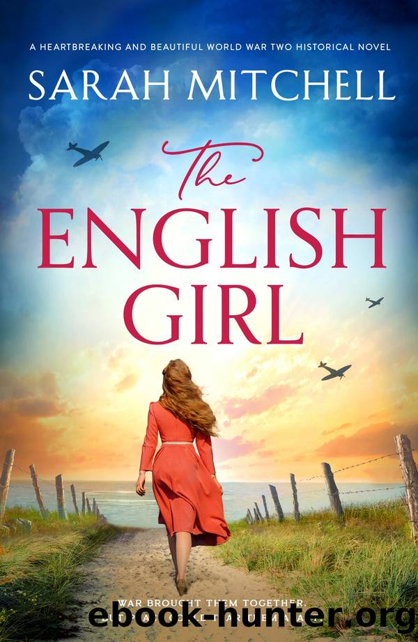 The English Girl: A heartbreaking and beautiful World War 2 historical novel by Sarah Mitchell
