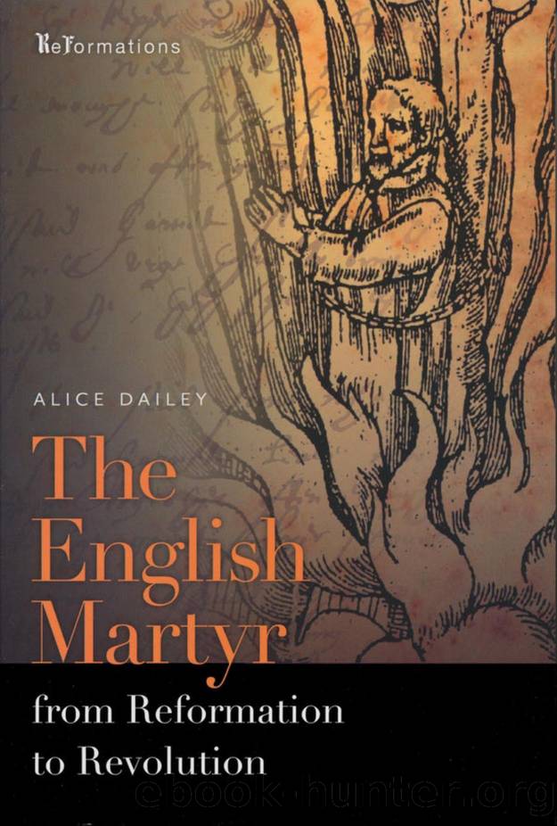The English Martyr from Reformation to Revolution by Alice Dailey