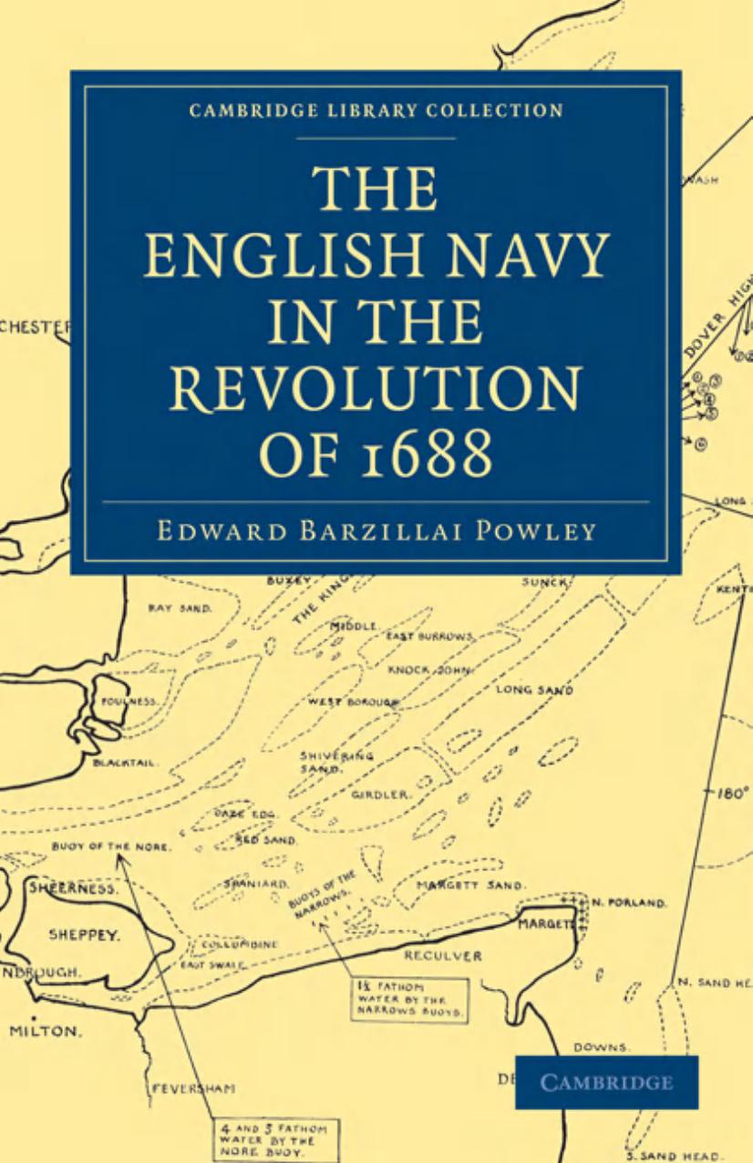 The English Navy in the Revolution of 1688 by Edward Barzillai Powley