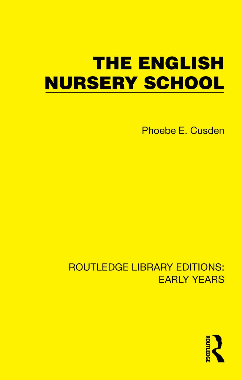 The English Nursery School by Phoebe E. Cusden